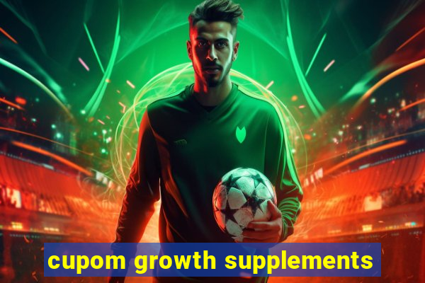 cupom growth supplements